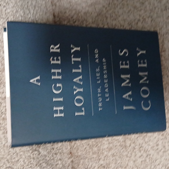 NWT A HIGHER LOYALTY TRUTH , LIES, AND LEADERSHIP JAMES COMEY - Picture 1 of 3